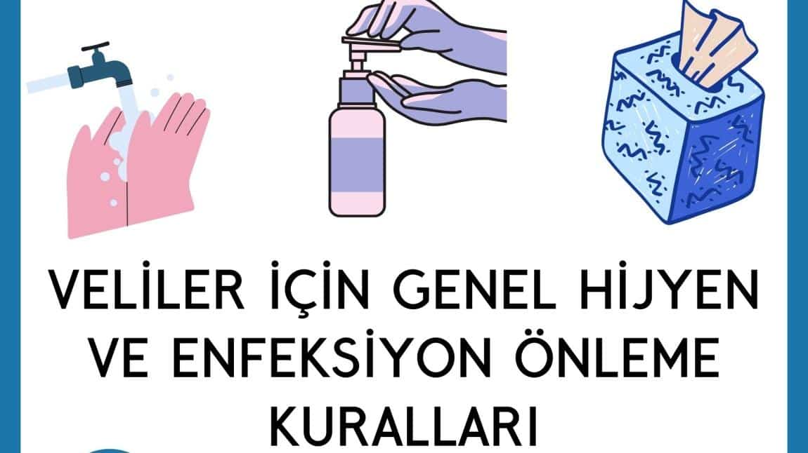 VELİLER İÇİN GENEL HİJYEN VE SANİTASYON KURALLARI